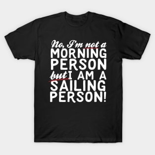 I Am A Sailing Person! T-Shirt